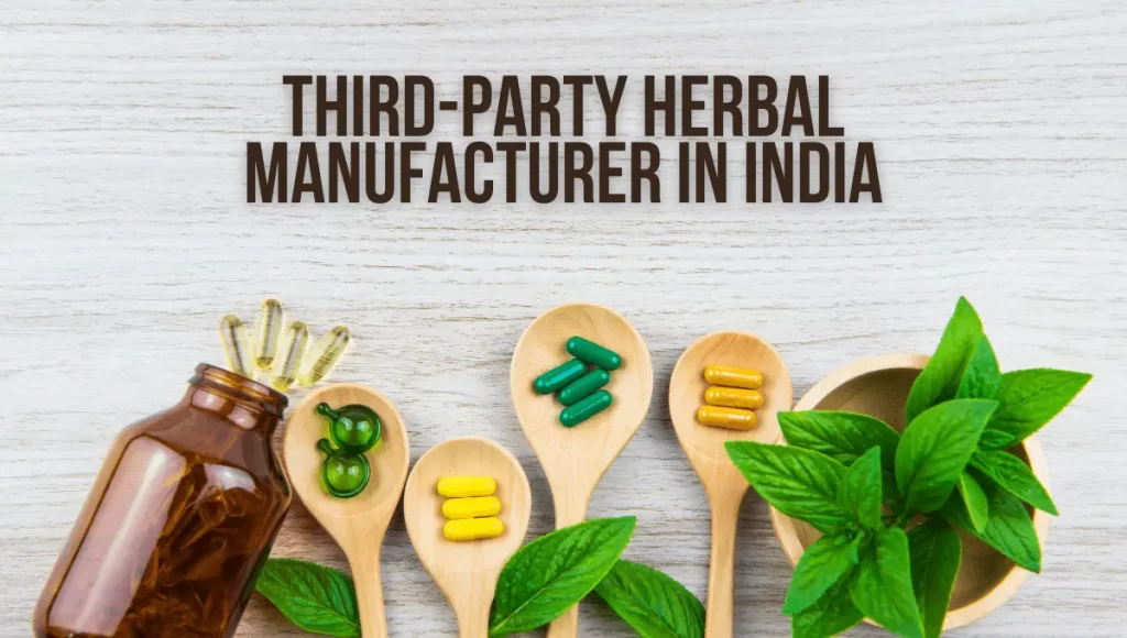 3 rd party herbal manufacturer in India